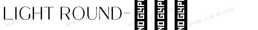 Light Round字体转换